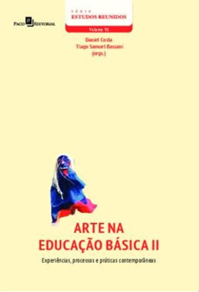 Picture of ARTE NA EDUCACAO BASICA (VOL. 2) - EXPERIENCIAS, PROCESSOS E PRATICAS CONTEMPORANEAS