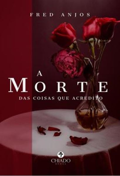 Picture of A MORTE DAS COISAS QUE ACREDITO