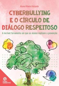 Imagem de CYBERBULLYING E O CIRCULO DE DIALOGO RESPEITOSO