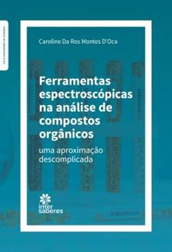 Imagem de FERRAMENTAS ESPECTROSCOPICAS NA ANALISE DECOMPOSTOS ORGANICOS