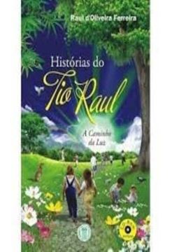 Imagem de HISTORIAS DO TIO RAUL - A CAMINHO DA LUZ