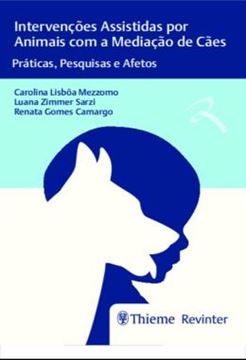 Imagem de INTERVENCOES ASSISTIDAS POR ANIMAIS COM A MEDIACAO DE CAES - PRATICAS, PESQUISAS E AFETOS
