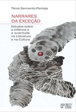 Imagem de NARRARES DA EXCECAO - ESTUDOS SOBRE A INFANCIA E A JUVENTUDE NA LITERATURA E NA CULTURA