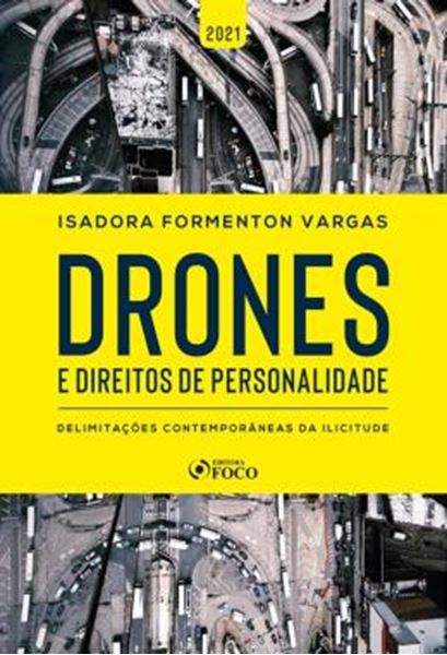 Picture of DRONES E DIREITOS DE PERSONALIDADE - DELIMITACOES CONTEMPORANEAS DA ILICITUDE
