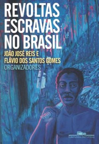 Picture of REVOLTAS ESCRAVAS NO BRASIL