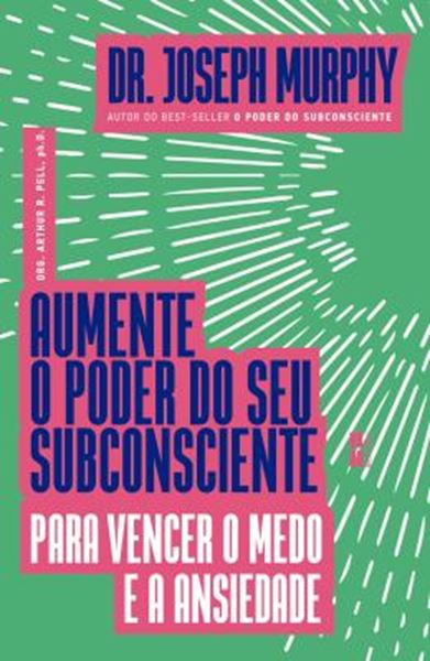 Picture of AUMENTE O PODER DO SEU SUBCONSCIENTE PARA VENCER O MEDO E A ANSIEDADE