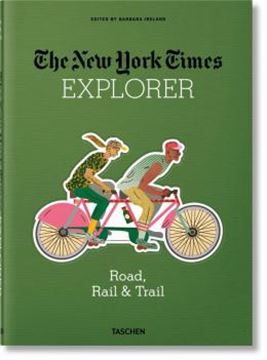 Imagem de THE NEW YORK TIMES EXPLORER - ROAD, RAIL & TRAIL
