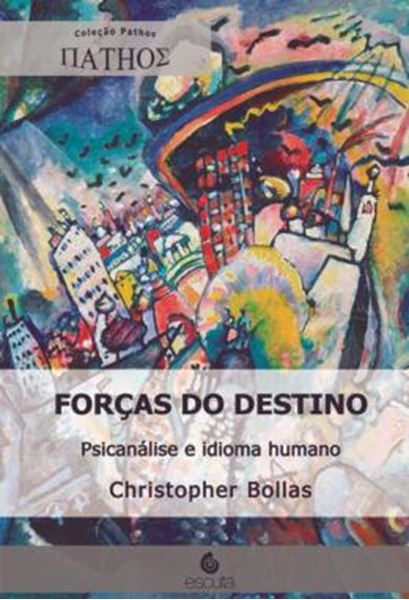 Picture of FORCAS DO DESTINO - PSICANALISE E IDIOMA HUMANO