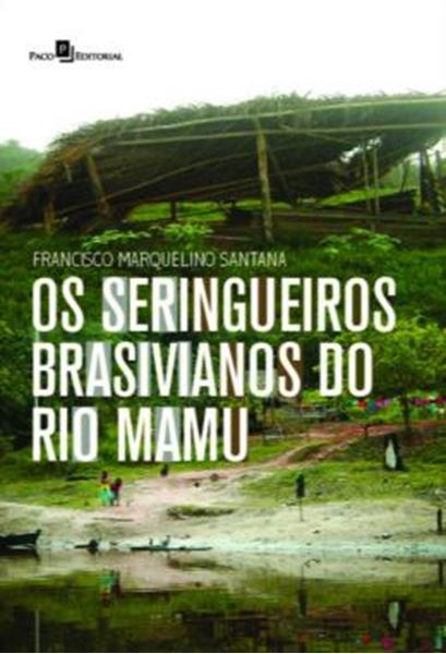 Picture of OS SERINGUEIROS BRASIVIANOS DO RIO MAMU