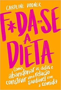 Imagem de F*DA-SE A DIETA