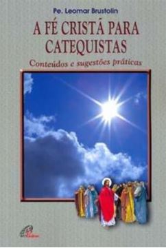 Imagem de A FE CRISTA PARA CATEQUISTAS