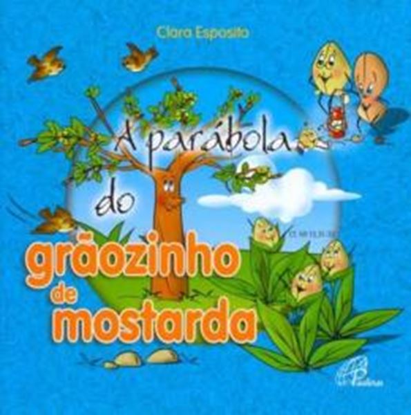 Picture of A PARABOLA DO GRAOZINHO DE MOSTARDA - 3ª ED