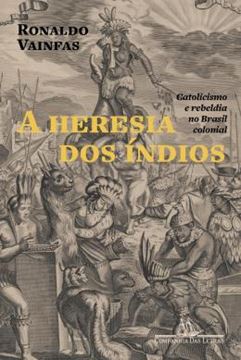Imagem de A HERESIA DOS INDIOS - 2ª ED