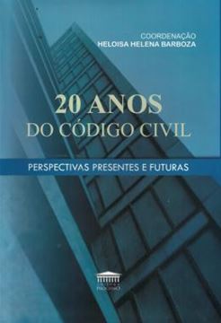 Imagem de 20 ANOS DO CODIGO CIVIL - PERSPECTIVAS PRESENTES E FUTURAS