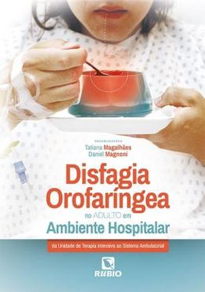Picture of DISFAGIA OROFARINGEA NO ADULTO EM AMBIENTE HOSPITALAR
