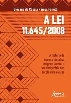 Imagem de A LEI 11.645/2008 - A HISTORIA DE COMO A TEMATICA INDIGENA PASSOU A SER OBRIGATORIA NAS ESCOLAS BRASILEIRAS