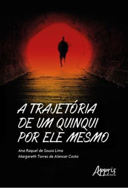 Picture of A TRAJETORIA DE UM QUINQUI POR ELE MESMO
