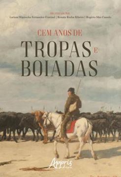 Imagem de CEM ANOS DE TROPAS E BOIADAS
