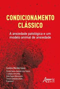 Imagem de CONDICIONAMENTO CLASSICO: A ANSIEDADE PATOLOGICA E UM MODELO ANIMAL DE ANSIEDADE