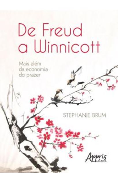 Picture of DE FREUD A WINNICOTT - MAIS ALEM DA ECONOMIA DO PRAZER