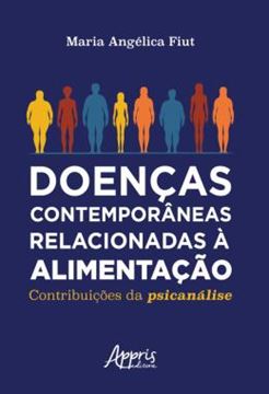 Imagem de DOENCAS CONTEMPORANEAS RELACIONADAS A ALIMENTACAO: CONTRIBUICOES DA PSICANALISE