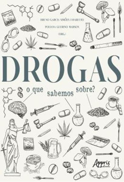 Picture of DROGAS: O QUE SABEMOS SOBRE?