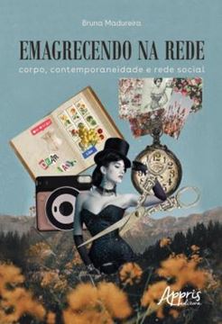 Imagem de EMAGRECENDO NA REDE: CORPO, CONTEMPORANEIDADE E REDE SOCIAL