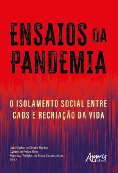 Picture of ENSAIOS DA PANDEMIA - O ISOLAMENTO SOCIAL ENTRE CAOS E RECRIACAO DA VIDA