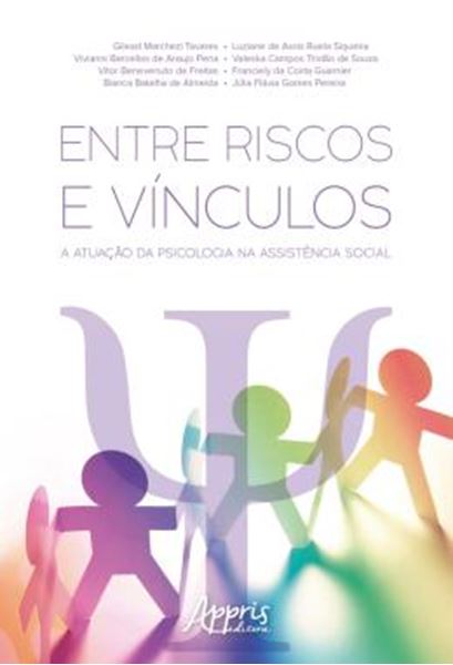 Picture of ENTRE RISCOS E VINCULOS: A ATUACAO DA PSICOLOGIA NA ASSISTENCIA SOCIAL
