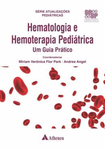 Picture of HEMATOLOGIA E HEMOTERAPIA PEDIATRICA - UM GUIA PRATICO