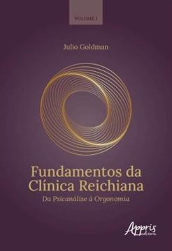Imagem de FUNDAMENTOS DA CLINICA REICHIANA: DA PSICANALISE A ORGONOMIA - VOLUME 1
