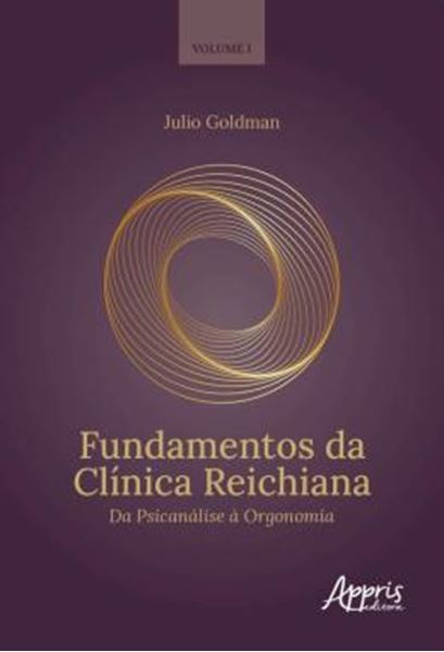 Picture of FUNDAMENTOS DA CLINICA REICHIANA: DA PSICANALISE A ORGONOMIA - VOLUME 1