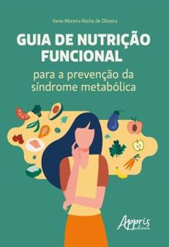 Imagem de GUIA DE NUTRICAO FUNCIONAL PARA A PREVENCAO DA SINDROME METABOLICA