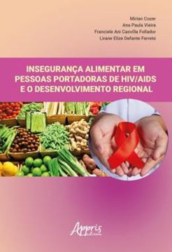 Imagem de INSEGURANCA ALIMENTAR EM PESSOAS PORTADORAS DE HIV/AIDS E O DESENVOLVIMENTO REGIONAL