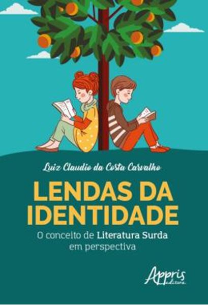 Picture of LENDAS DA IDENTIDADE - O CONCEITO DE LITERATURA SURDA EM PERSPECTIVA