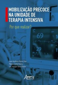 Imagem de MOBILIZACAO PRECOCE NA UNIDADE DE TERAPIA INTENSIVA - POR QUE REALIZAR?