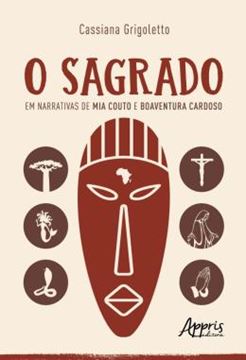 Imagem de O SAGRADO EM NARRATIVAS DE MIA COUTO E BOAVENTURA CARDOSO