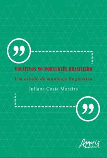 Picture of VOCATIVOS NO PORTUGUES BRASILEIRO - UM ESTUDO DE MUDANCA LINGUISTICA