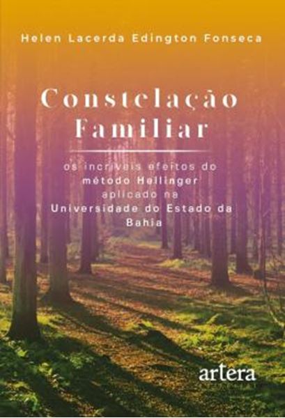 Picture of CONSTELACAO FAMILIAR - OS INCRIVEIS EFEITOS DO METODO HELLINGER APLICADO NA UNIVERSIDADE DO ESTADO DA BAHIA