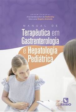 Imagem de MANUAL DE TARAPEUTICA EM GASTRENTEROLOGIA E HEPATOLOGIA PEDIATRICA
