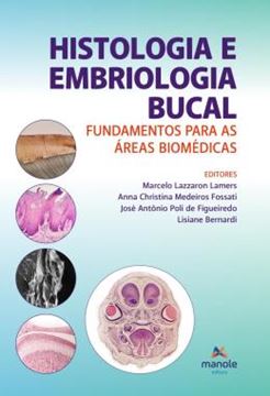 Imagem de HISTOLOGIA E EMBRIOLOGIA BUCAL - FUNDAMENTOS PARA AS AREAS BIOMEDICAS