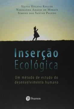 Imagem de INSERCAO ECOLOGICA - UM METODO DE ESTUDO DO DESENVOLVIMENTO HUMANO