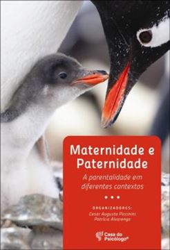 Imagem de MATERNIDADE E PATERNIDADE - A PARENTALIDADE EM DIFERENTES CONTEXTOS