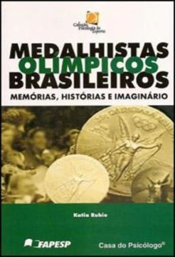 Imagem de MEDALHISTAS OLIMPICOS BRASILEIROS - MEMORIAS, HISTORIAS E IMAGINARIO