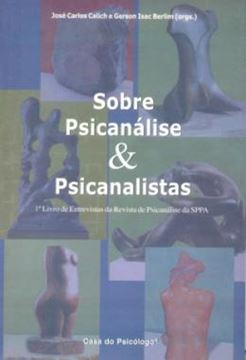 Imagem de SOBRE PSICANALISE E PSICANALISTAS - 1° LIVRO DE ENTREVISTAS DA REVISTA DE PSICANALISE DA SPPA