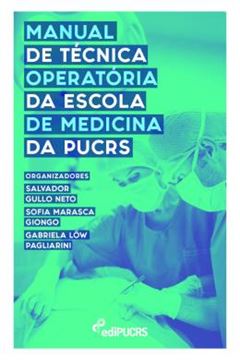 Imagem de MANUAL DE TECNICA OPERATORIA DA ESCOLA DE MEDICINA DA PUCRS