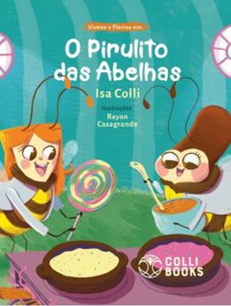 Picture of VIVENE E FLORINE EM - O PIRULITO DAS ABELHAS