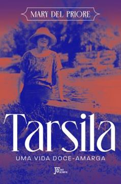 Imagem de TARSILA - UMA VIDA DOCE-AMARGA