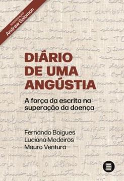 Imagem de DIARIO DE UMA ANGUSTIA - A FORCA DA ESCRITA NA SUPERACAO DA DOENCA