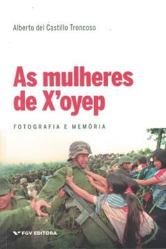 Imagem de AS MULHERES DE X´OYEP - FOTOGRAFIA E MEMÓRIAS